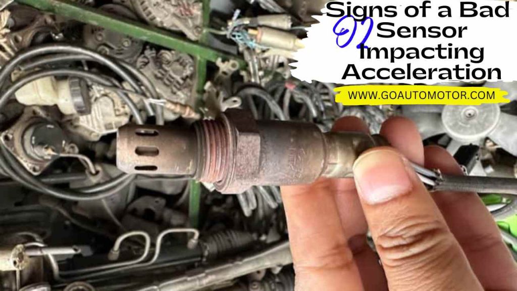 Can A Bad O2 Sensor Cause Poor Acceleration? - Go Auto Motor