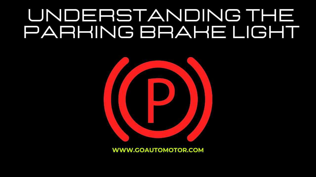 How to Reset Parking Brake Light? - Go Auto Motor